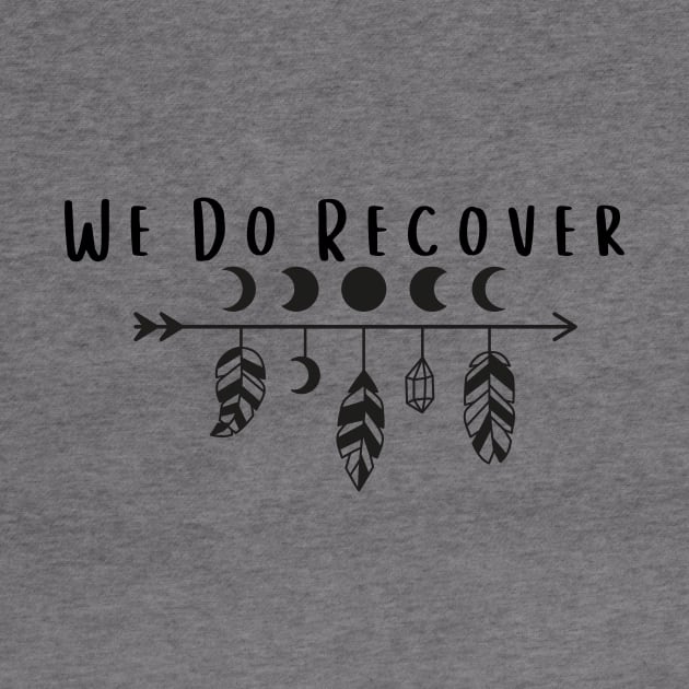 We do recover by Gifts of Recovery